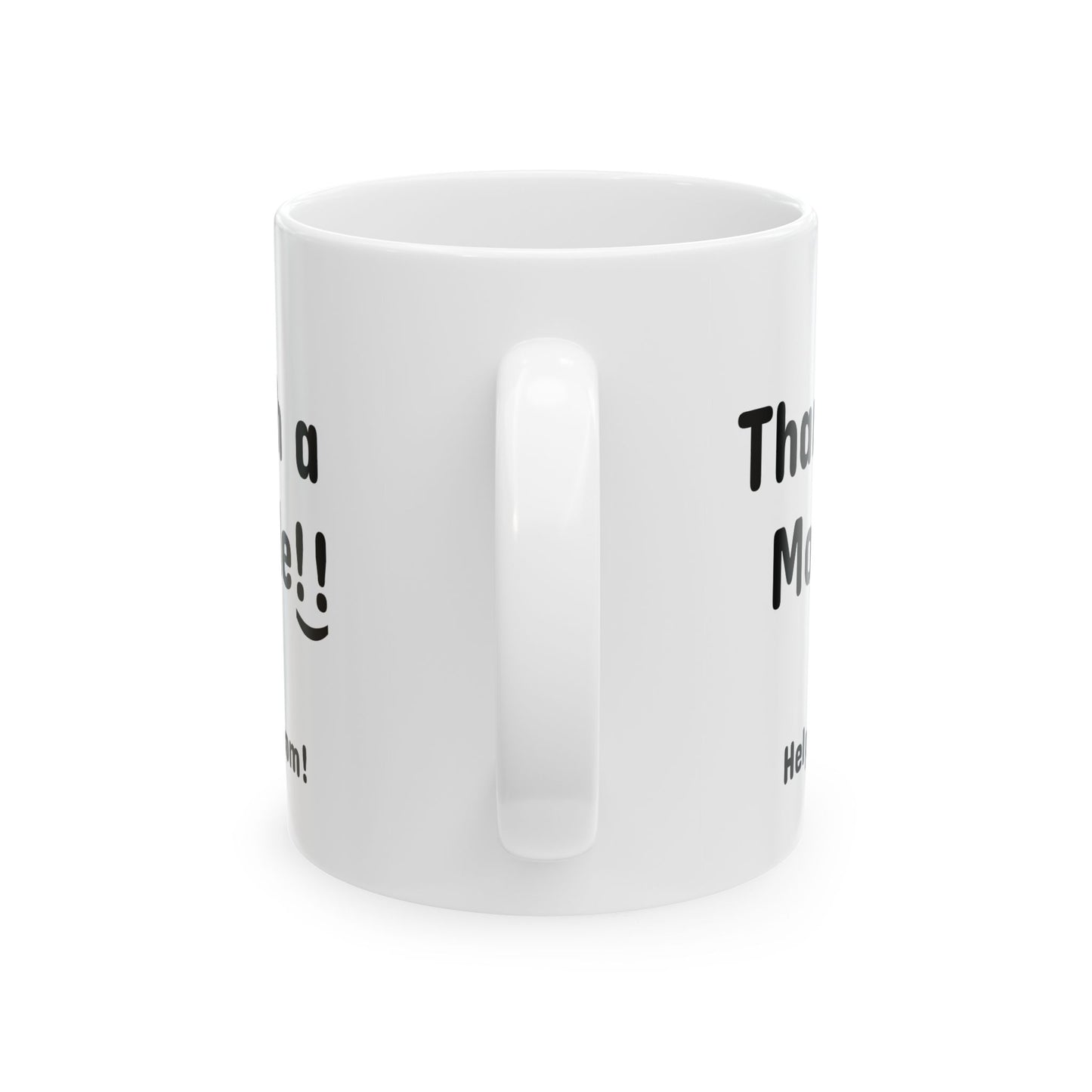 Mug - Thank Yo Mom with a Smile!