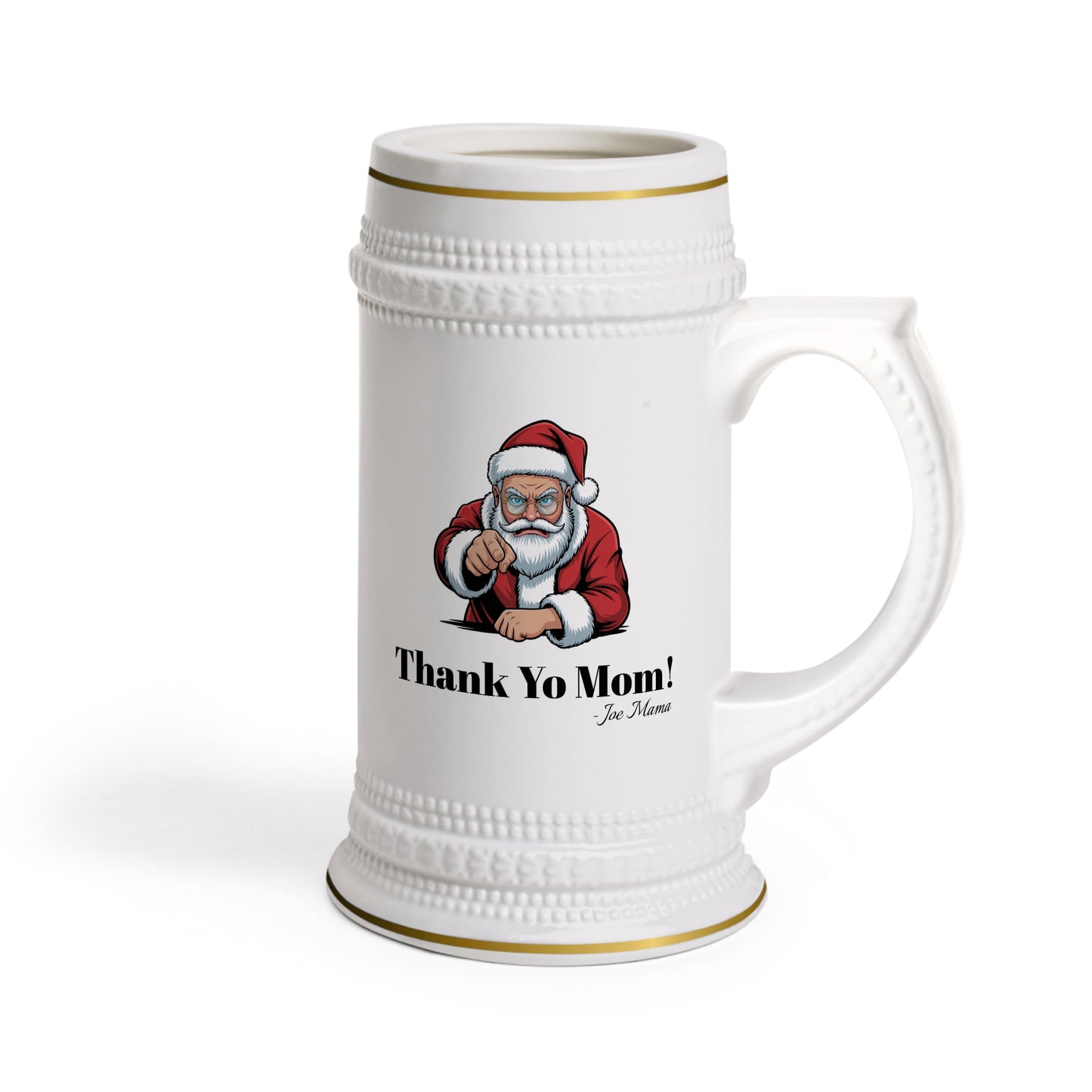 Beer Stein Mug Thank Yo Mom Santa Claus