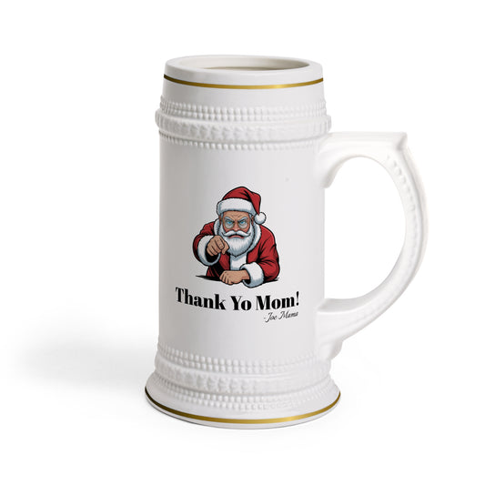 Beer Stein Mug Thank Yo Mom Santa Claus