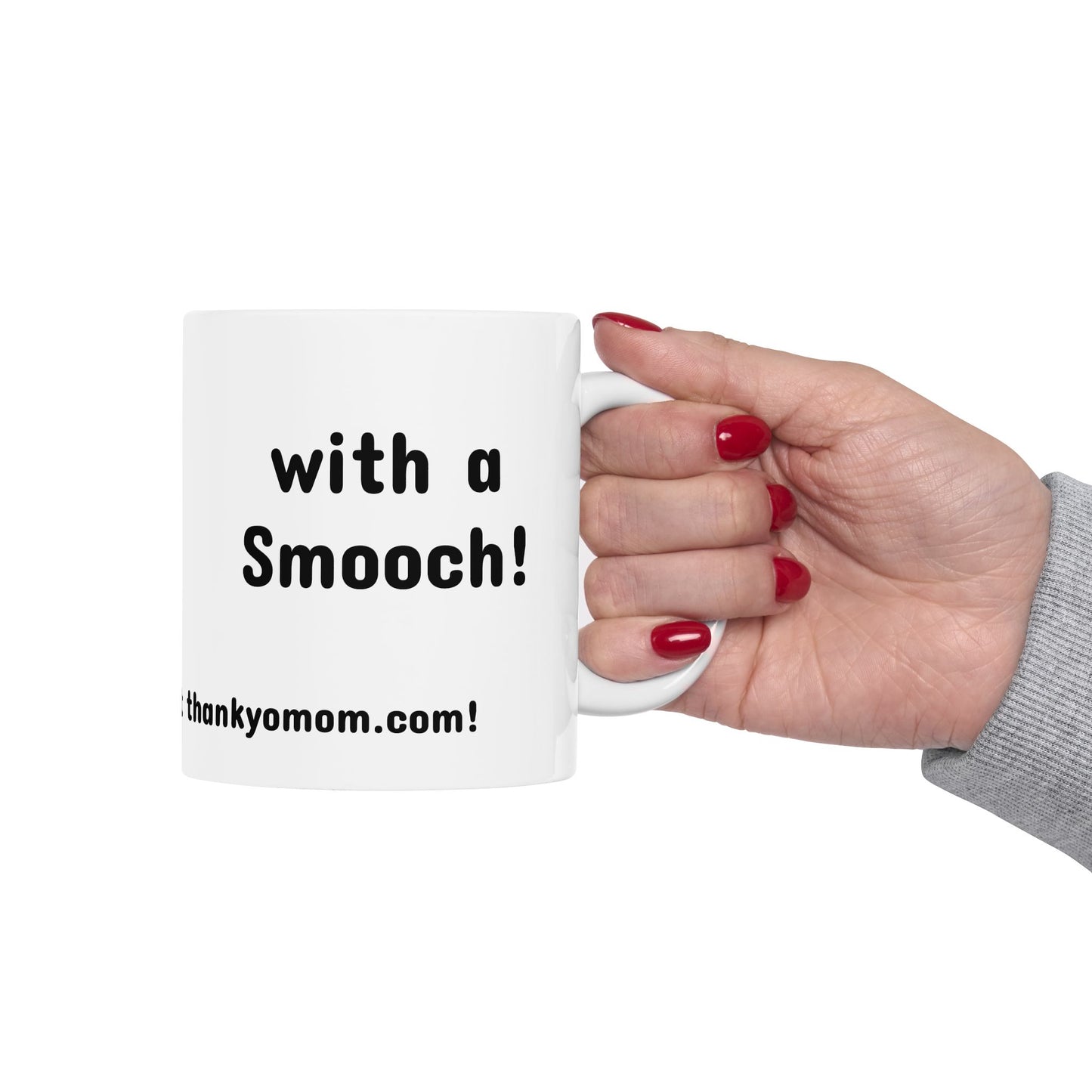 Mug - Thank Yo Mom with a Smooch!