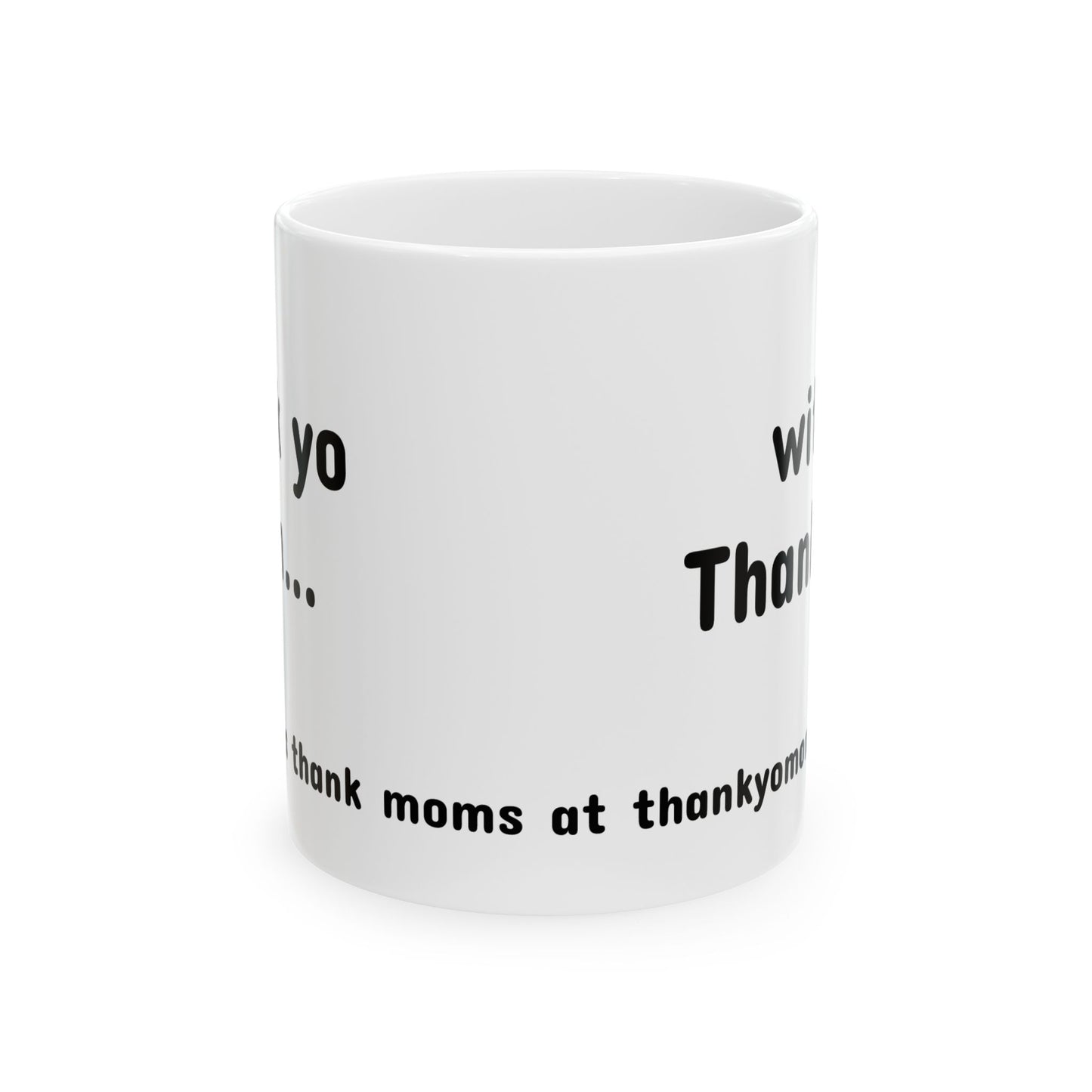 Mug - Thank Yo Mom with a Thank You!