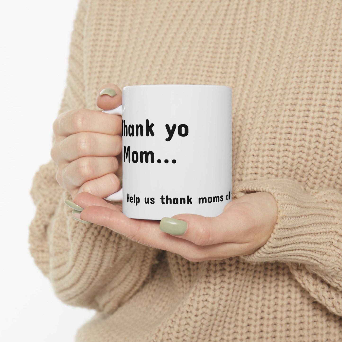 Mug - Thank Yo Mom with a Hug!