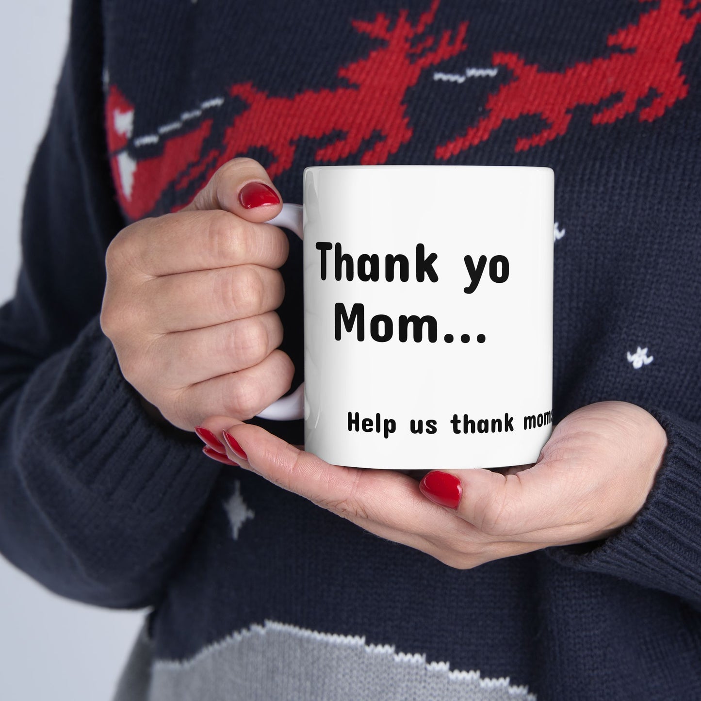 Mug - Thank Yo Mom with a Hug!