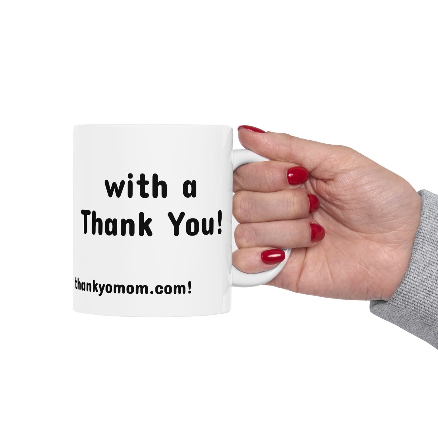 Mug - Thank Yo Mom with a Thank You!