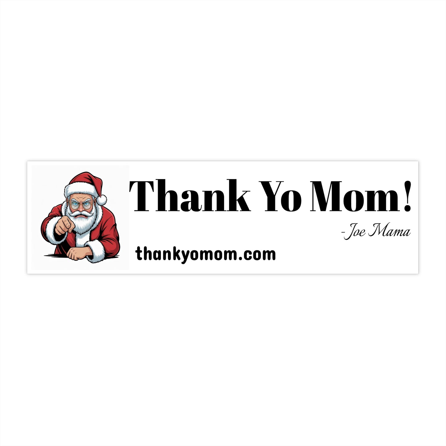 02 Santa Claus Bumper Stickers - Thank Your Mom Holiday Design
