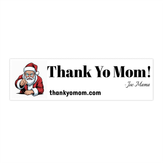 02 Santa Claus Bumper Stickers - Thank Your Mom Holiday Design