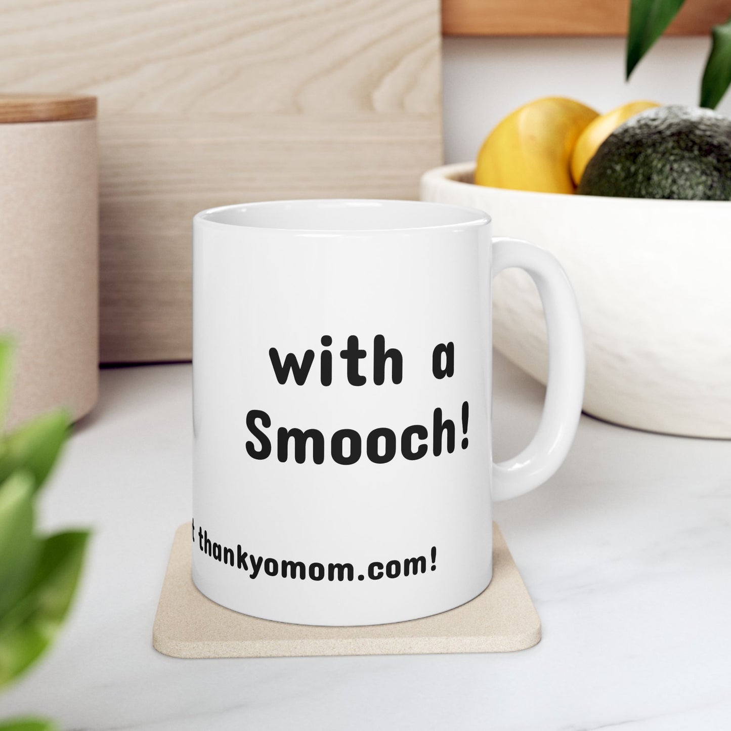 Mug - Thank Yo Mom with a Smooch!