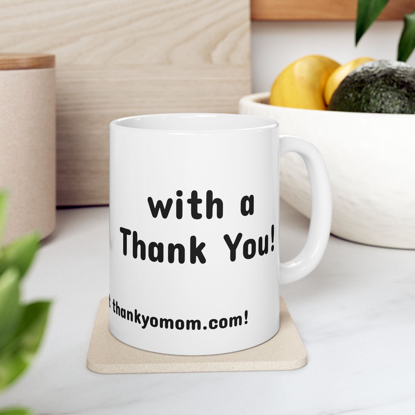 Mug - Thank Yo Mom with a Thank You!