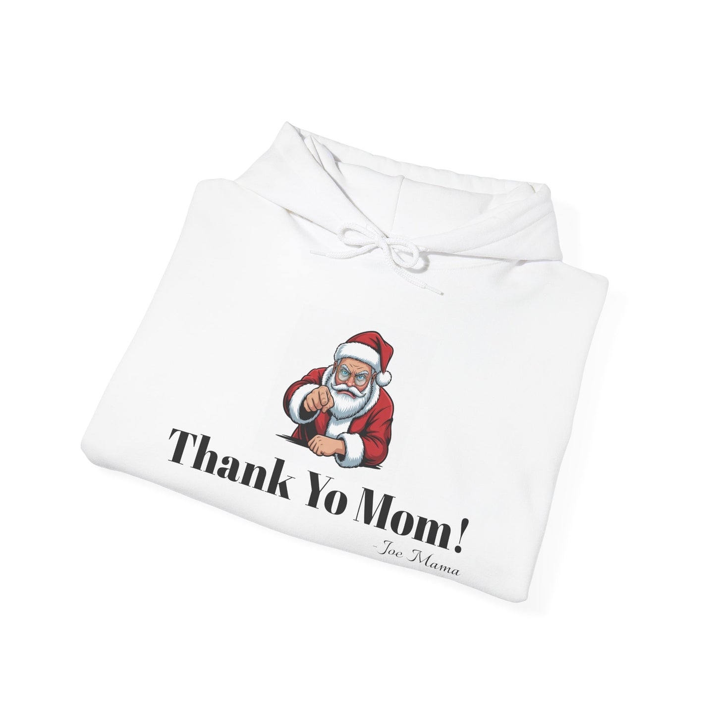 Santa Claus Thank Yo Mom Unisex Hoodie Sweatshirt Christmas Gift Present