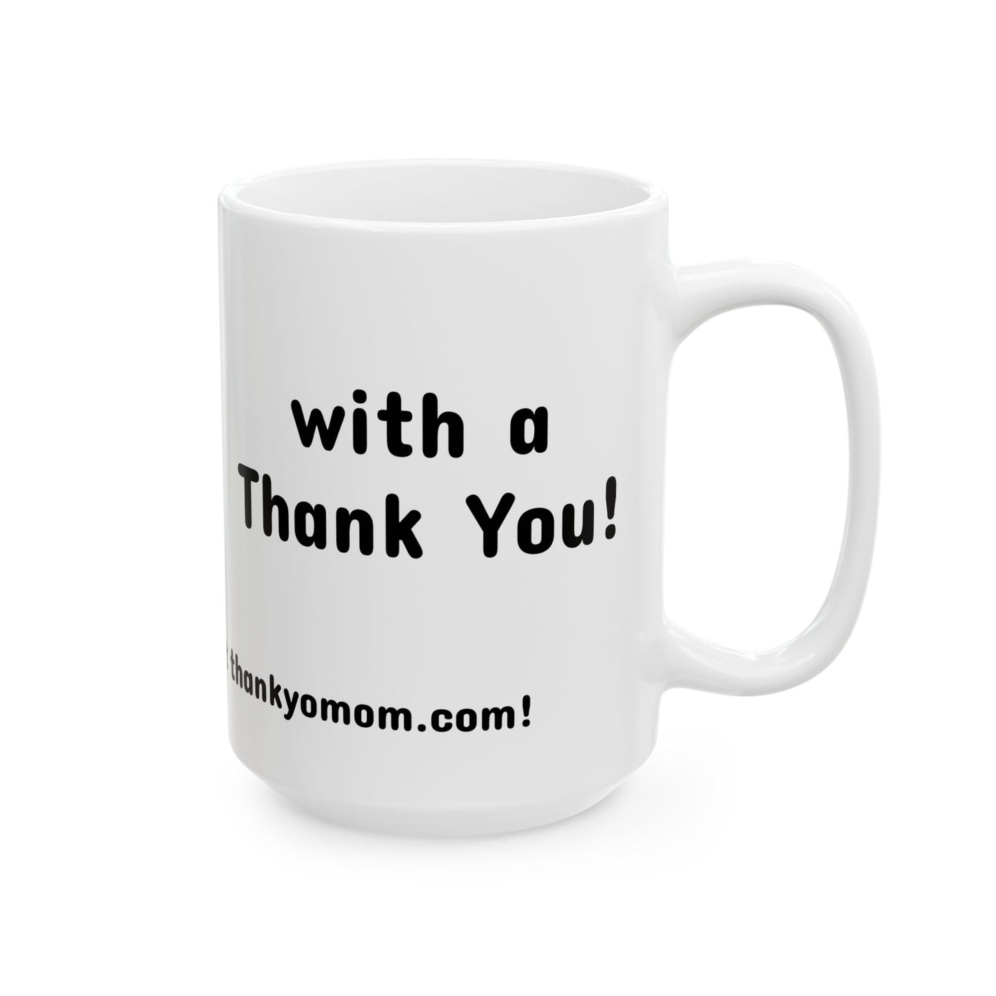 Mug - Thank Yo Mom with a Thank You!
