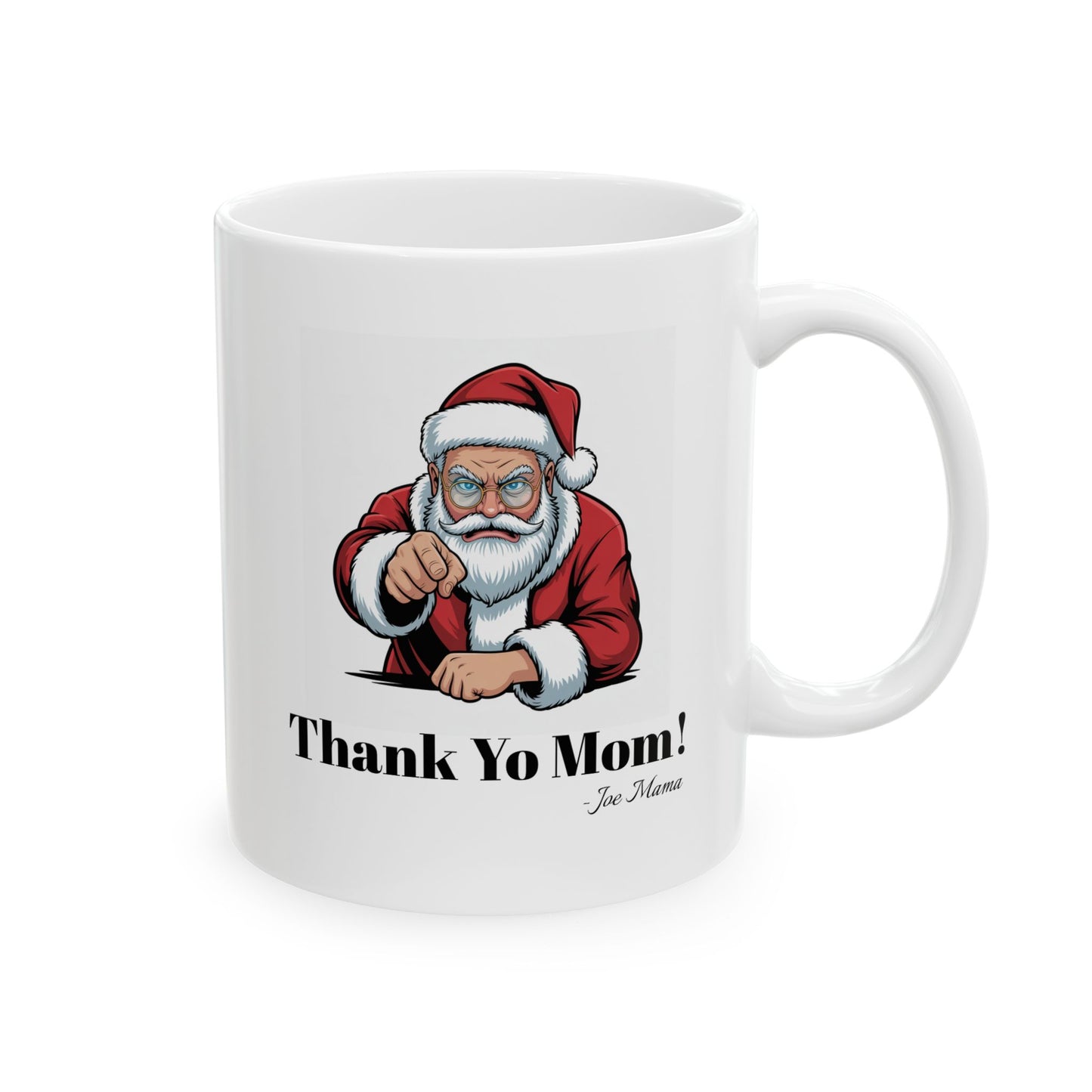 01 Santa Claus Mug - Thank Your Mom Holiday Design