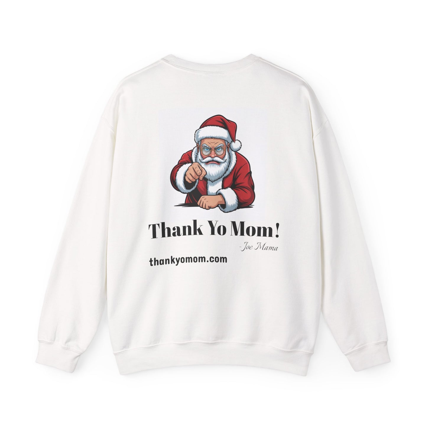 Crewneck Sweatshirt Thank Yo Mom Reminder