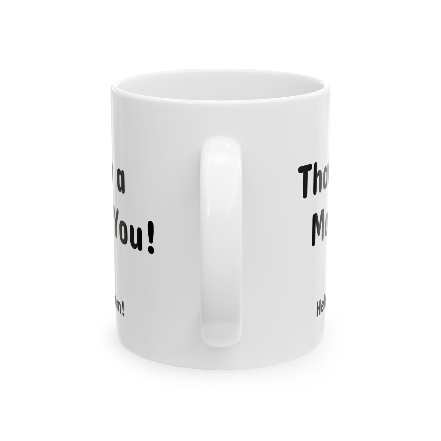 Mug - Thank Yo Mom with a Thank You!
