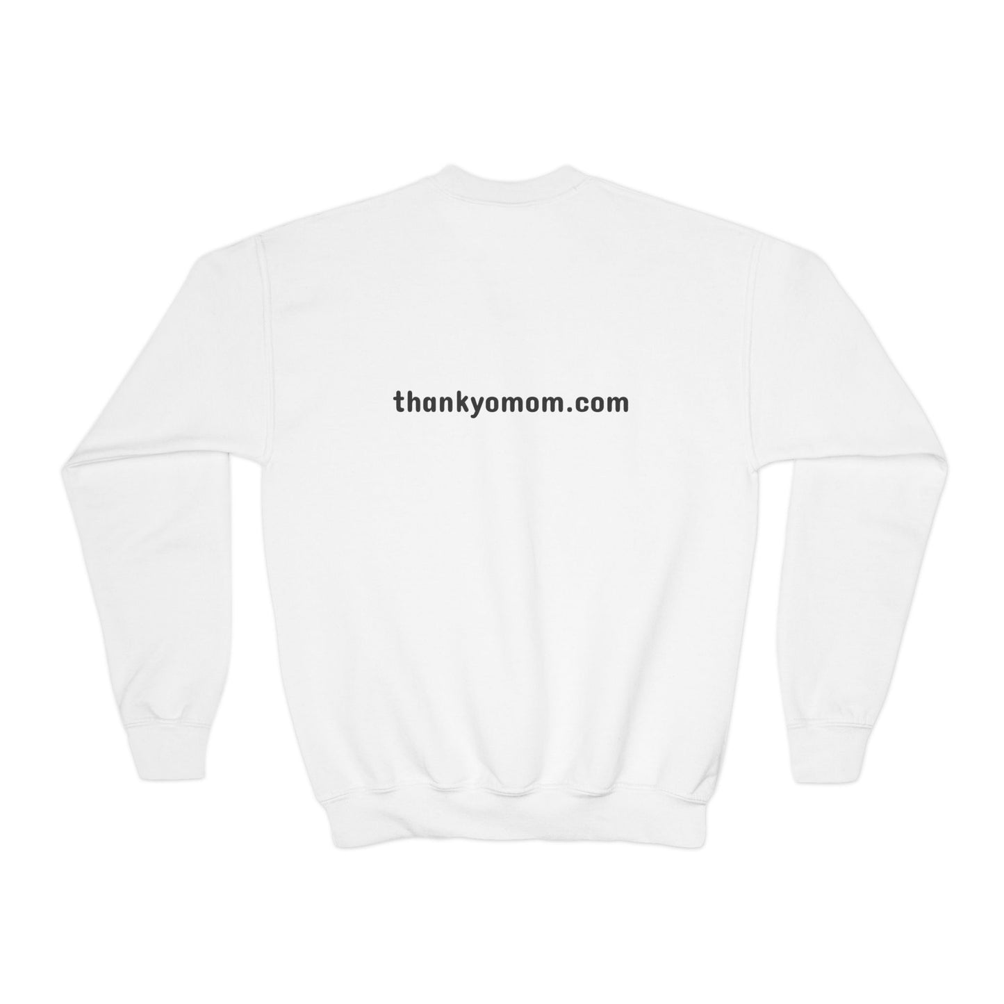 Youth Sweatshirt - 'You Better Watch Out, You Better Not Cry, and You Better Thank Yo Mom!'