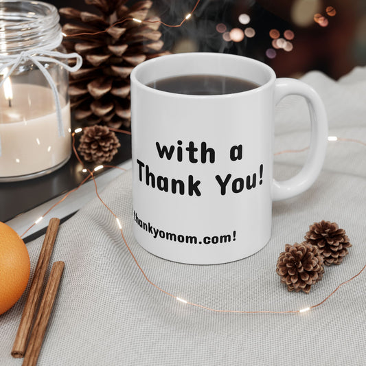 Mug - Thank Yo Mom with a Thank You!