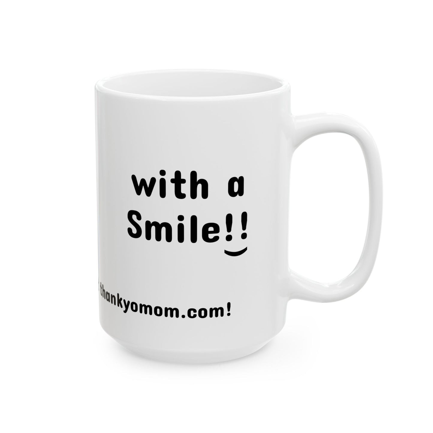 Mug - Thank Yo Mom with a Smile!