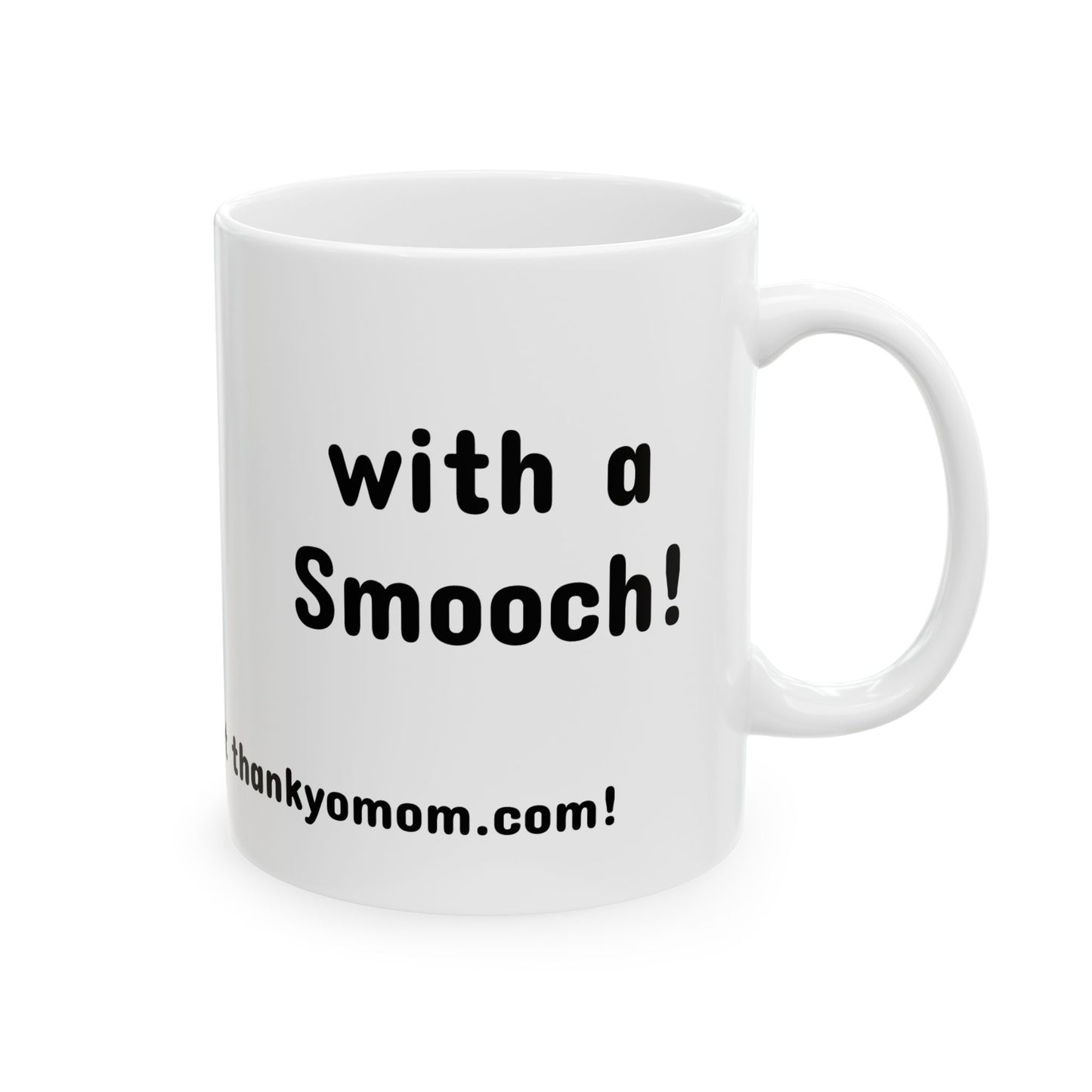 Mug - Thank Yo Mom with a Smooch!