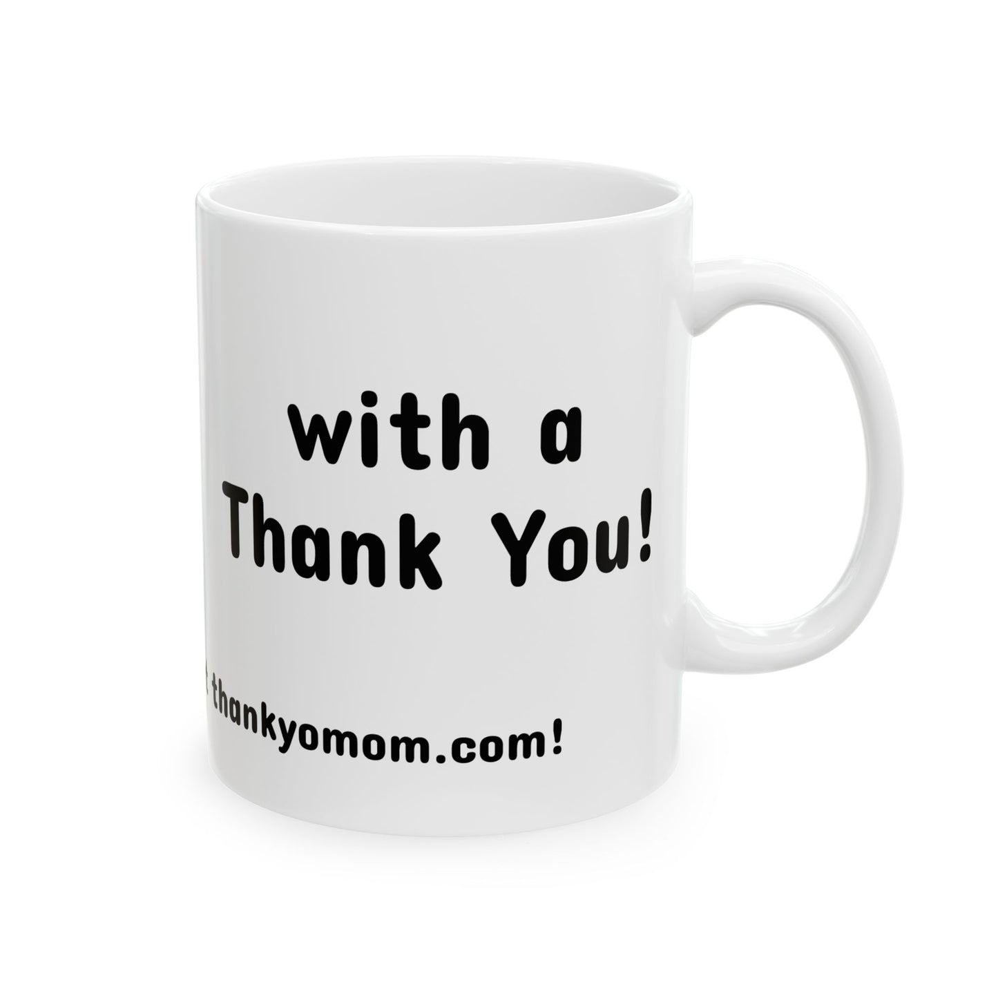 Mug - Thank Yo Mom with a Thank You!