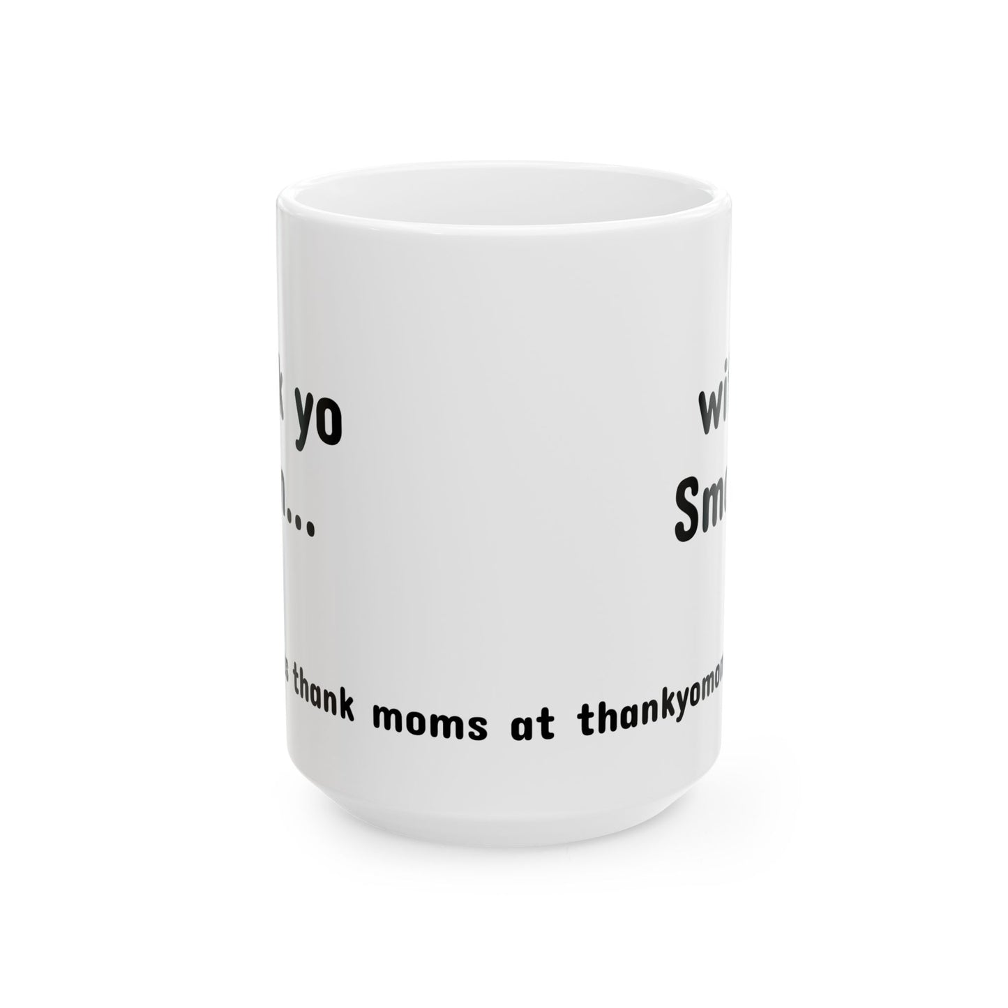 Mug - Thank Yo Mom with a Smooch!