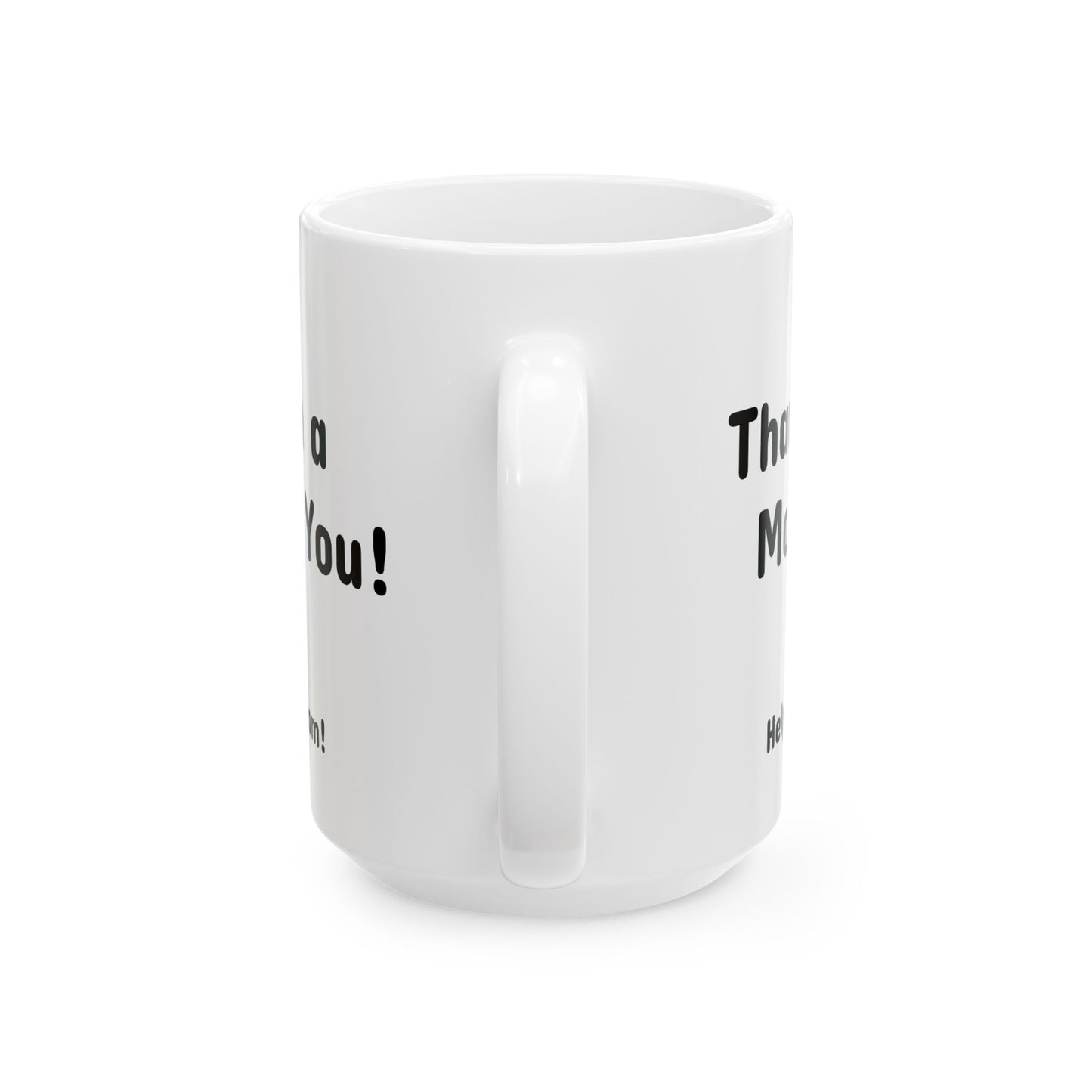 Mug - Thank Yo Mom with a Thank You!