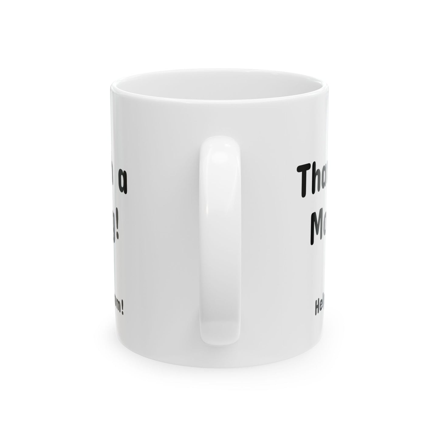 Mug - Thank Yo Mom with a Hug!