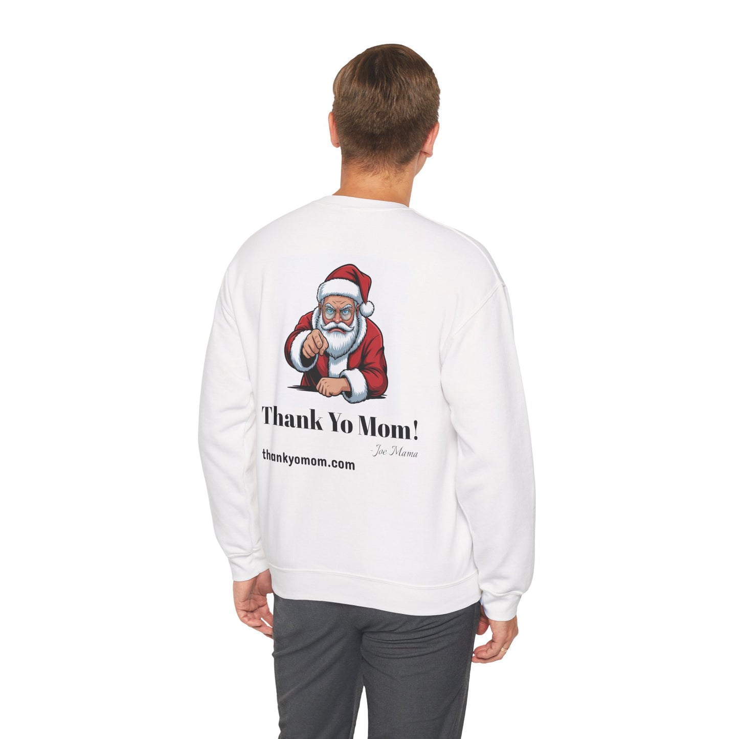 Crewneck Sweatshirt Thank Yo Mom Reminder